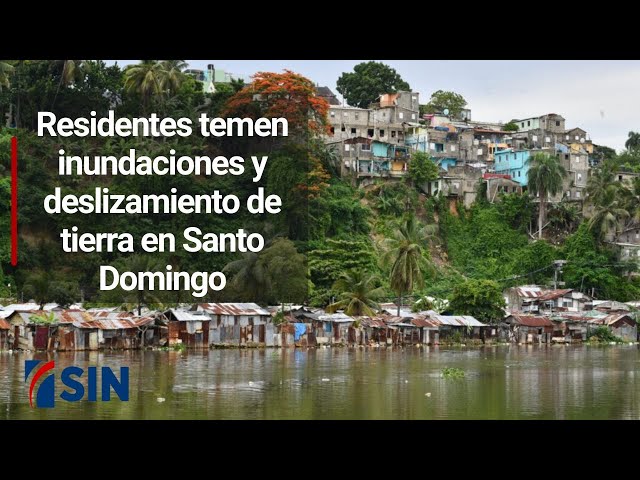 ⁣Residentes temen inundaciones y deslizamiento de tierra en el gran Santo Domingo
