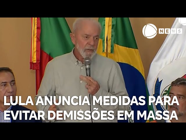 ⁣Lula anuncia medidas para evitar demissões em massa no RS