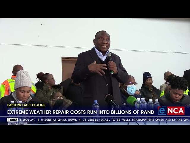 Extreme weather repair costs in E.Cape run into billions of rand