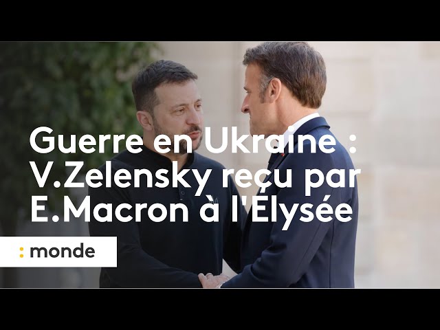 ⁣Guerre en Ukraine : Volodymyr Zelensky reçu par Emmanuel Macron à l'Elysée