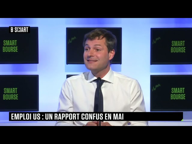 SMART BOURSE - Emploi US : un rapport confus en mai