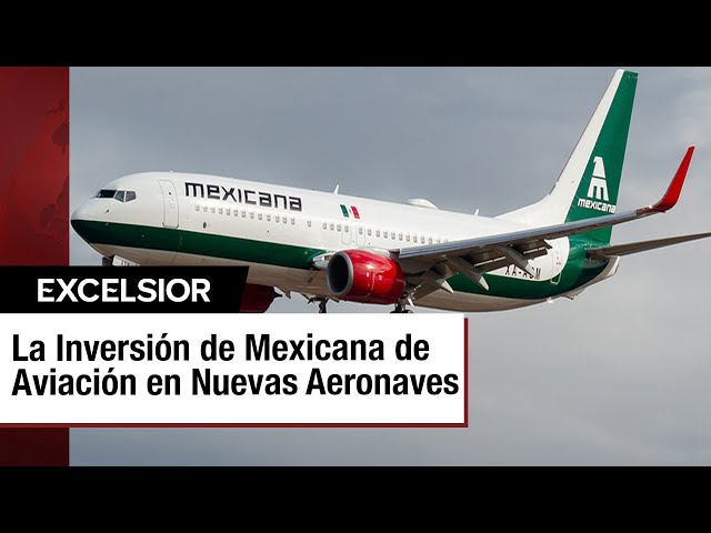 ⁣Compra de aviones por Mexicana de Aviación en medio de incertidumbre financiera