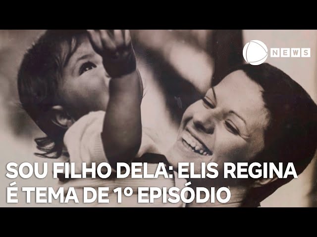 ⁣"Sou Filho Dela": Elis Regina é tema de 1º episódio de série que estreia dia 10 no PlayPlu