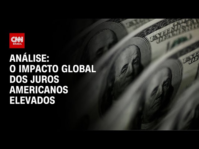 ⁣Análise: o impacto global dos juros americanos elevados | WW