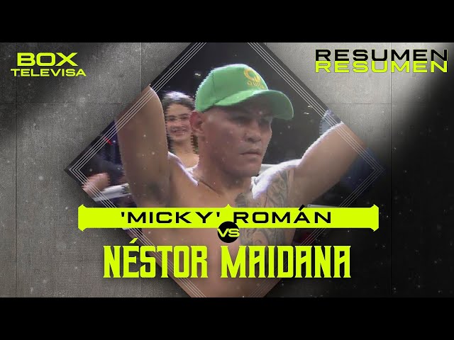 ⁣RESUMEN | Miguel ‘Micky’ Román vs Néstor Maidana | Peso Super Pluma | Box Televisa | TUDN