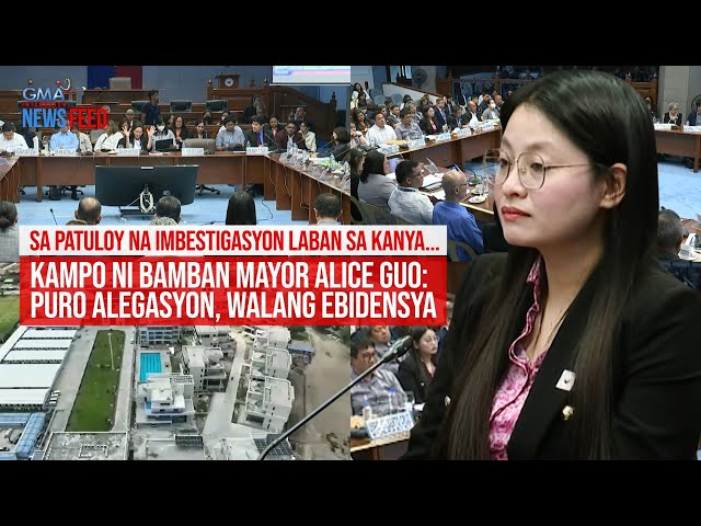 ⁣Kampo ni Bamban Mayor Alice Guo: Puro alegasyon, walang ebidensya | GMA Integrated Newsfeed