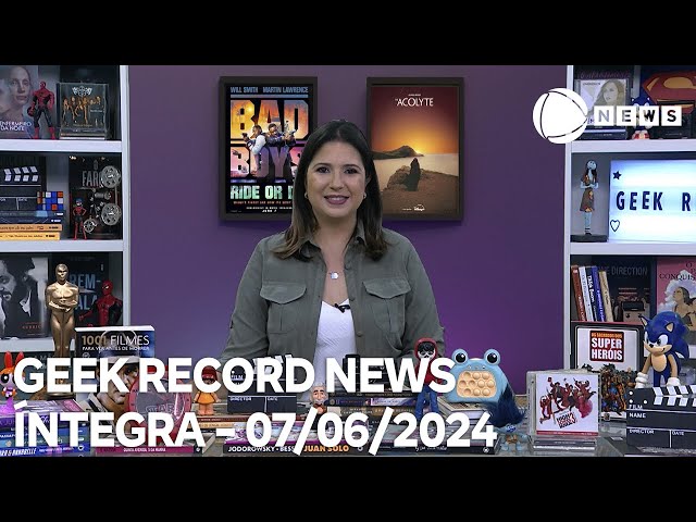 ⁣Geek Record News - 07/06/2024