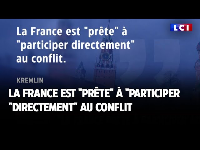 ⁣La France est "prête" à "participer directement" au conflit