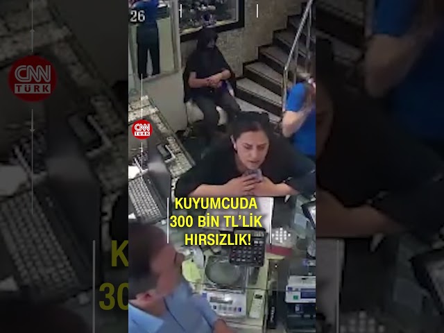 ⁣Kuyumcuda 300 Bin TL'lik Soygun Saniye Saniye Kameralara Yansıdı!