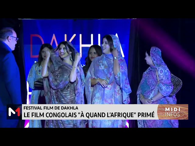 ⁣Festival international du film de Dakhla : Le film congolais "À quand l´Afrique" primé
