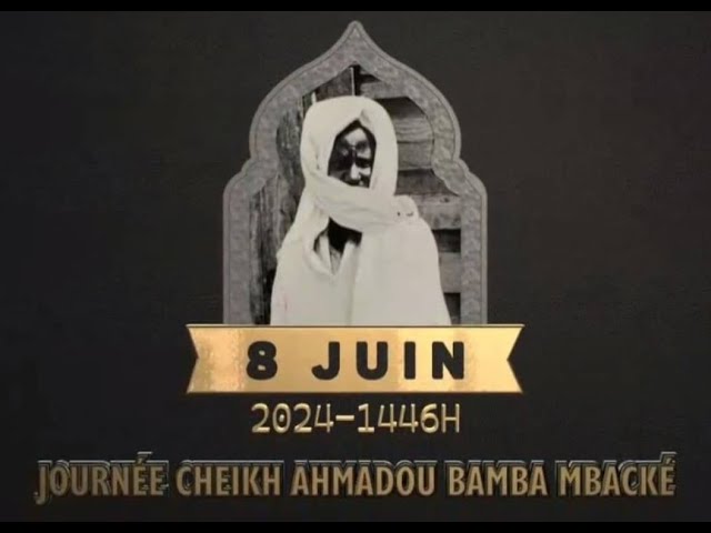8 Juin 2024 Journée Cheikh Akhmadou BAMBA TOUBA PONTEVICO