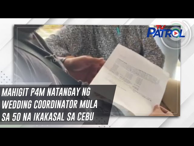 ⁣Mahigit P4M natangay ng wedding coordinator mula sa 50 na ikakasal sa Cebu | TV Patrol