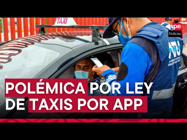 ⁣ATU no podría fiscalizar a taxis por aplicativo tras nueva ley
