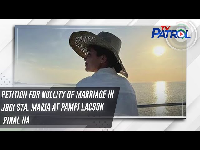 ⁣Petition for nullity of marriage ni Jodi Sta. Maria at Pampi Lacson pinal na | TV Patrol