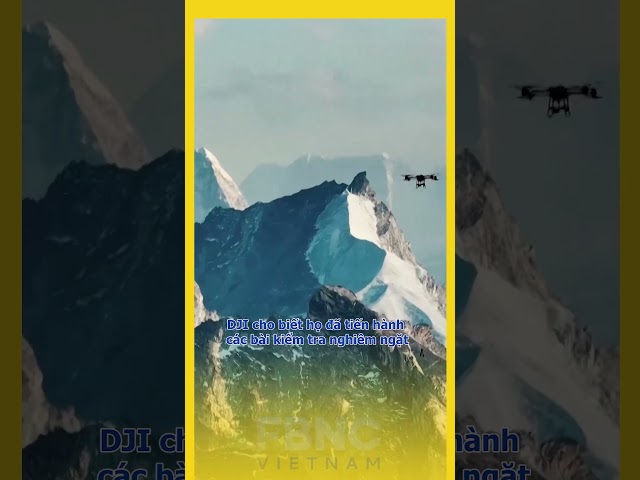 ⁣Máy bay không người lái DJI cách mạng hóa hoạt đồng hậu cần leo núi Everest