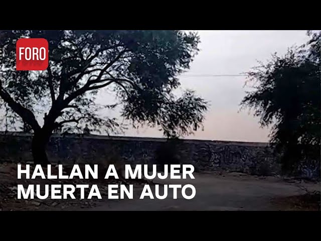 ⁣Encuentran muerta a mujer en vehículo en El Marqués, Querétaro - Las Noticias