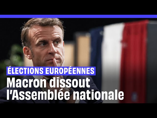 ⁣Elections européennes 2024 : Emmanuel Macron prononce la dissolution de l'Assemblée nationale