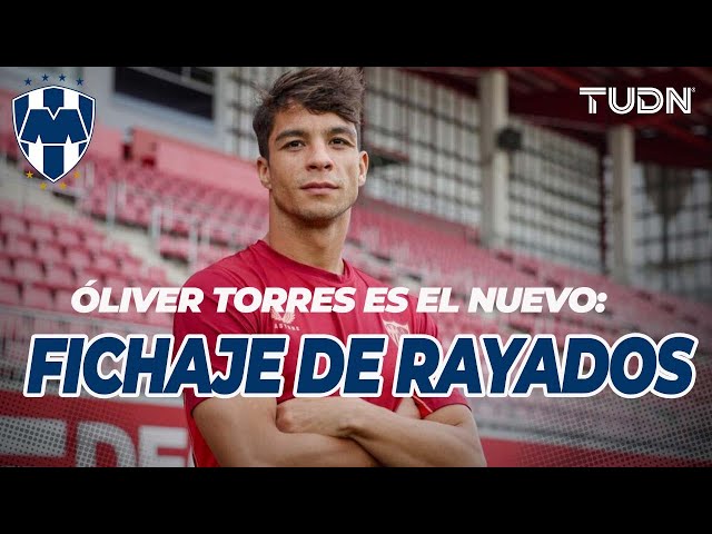 ⁣¡OTRO BOMBAZO ESPAÑOL!  Óliver Torres es NUEVO JUGADOR de Rayados de Monterrey | TUDN