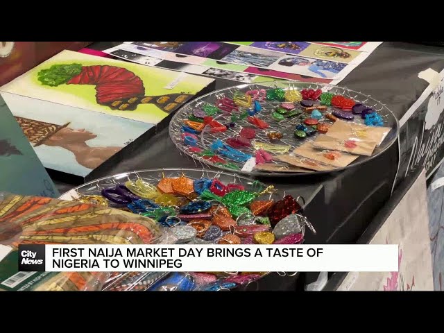 ⁣Nigeria comes to Winnipeg through Naija Market Day