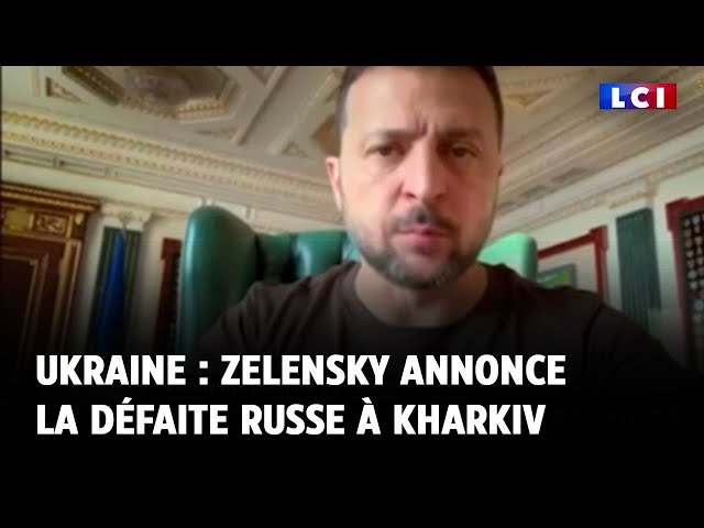 ⁣Guerre en Ukraine : Zelensky annonce la défaite russe à Kharkiv