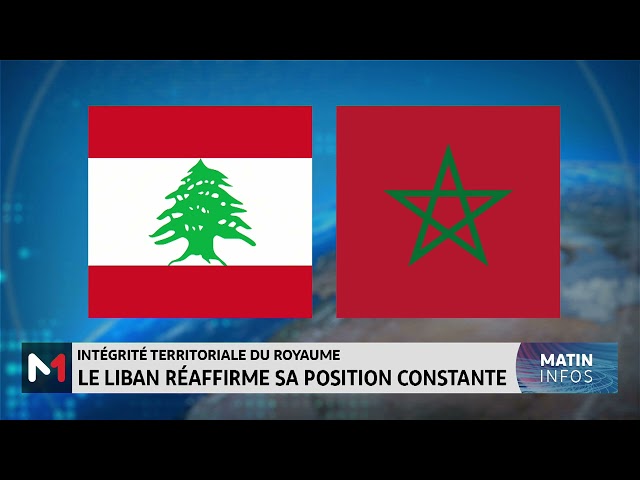 ⁣Le MAE libanais réaffirme la position du Liban en faveur de l’intégrité territoriale du Royaume