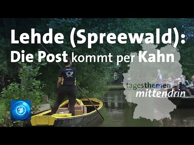⁣Lehde (Spreewald): Die Post kommt per Kahn | tagesthemen mittendrin
