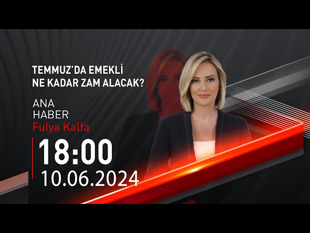 ⁣ #CANLI | Fulya Kalfa ile Ana Haber | 10 Haziran 2024 | HABER #CNNTÜRK
