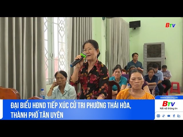 ⁣Đại biểu HĐND tiếp xúc cử tri phường Thái Hòa, thành phố Tân Uyên