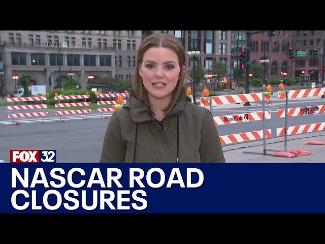 ⁣Downtown Chicago road closures begin ahead of NASCAR street race