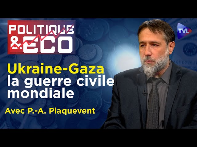 ⁣Ukraine-Gaza : guerre totale ou gouvernance mondiale ? - Politique & Eco n°440 avec P.-A. Plaque
