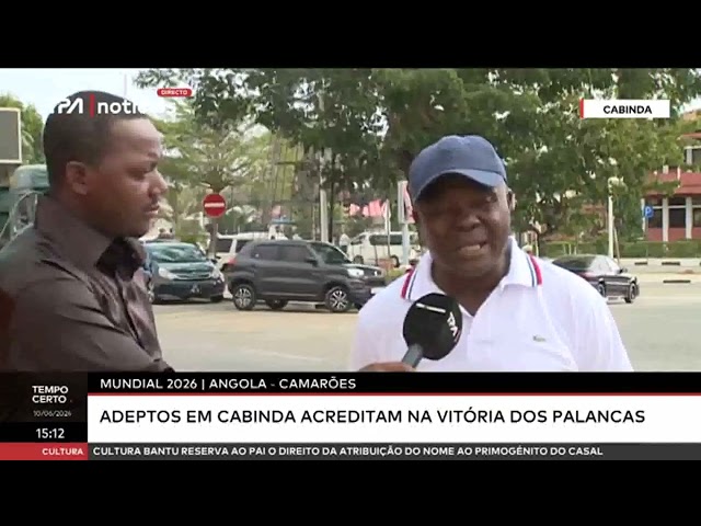 ⁣Angola - Camarões: Adeptos em Cabinda acreditam na vitória dos palancas