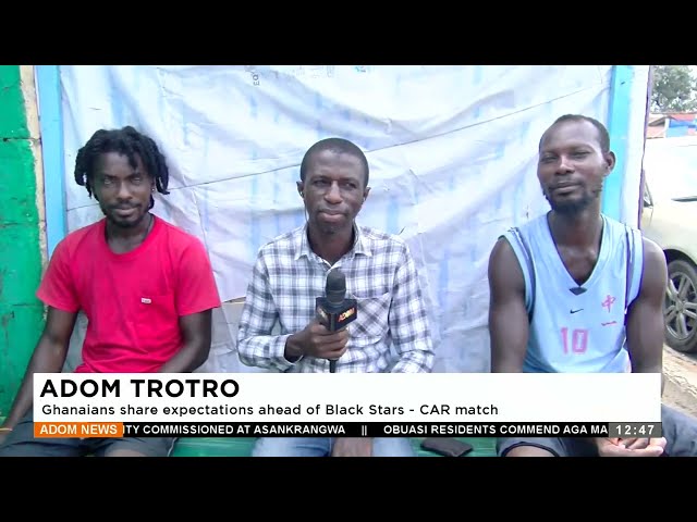 ⁣Adom Trotro: Ghanaians share expectations ahead of Black Stars -Premtobre Kasee on Adom TV