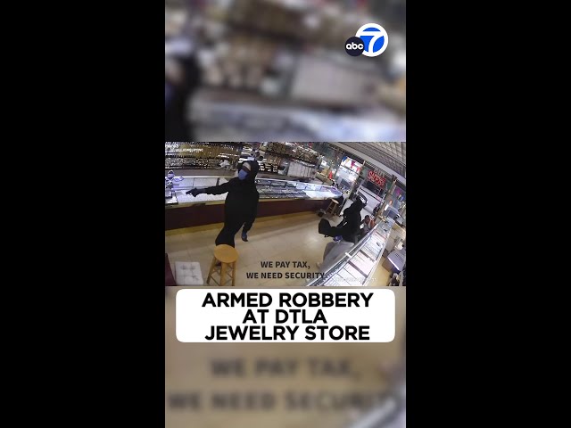 ⁣Terrifying armed robbery caught on camera at DTLA jewelry store