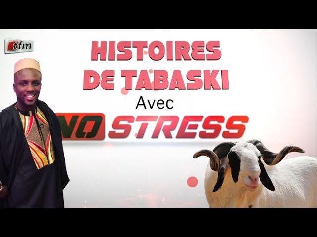⁣TFM LIVE :  Histoires de Tabaski - No Stress - Pr: Abba No Stress - 10 Juin 2024