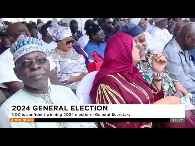 ⁣NDC is confident winning 2024 election General Secretary- Adom TV Evening News (10-6-24)