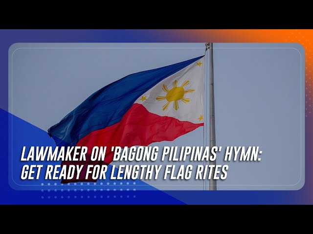 ⁣Lawmaker on 'Bagong Pilipinas' hymn: Get ready for lengthy flag rites | TeleRadyo Serbisyo