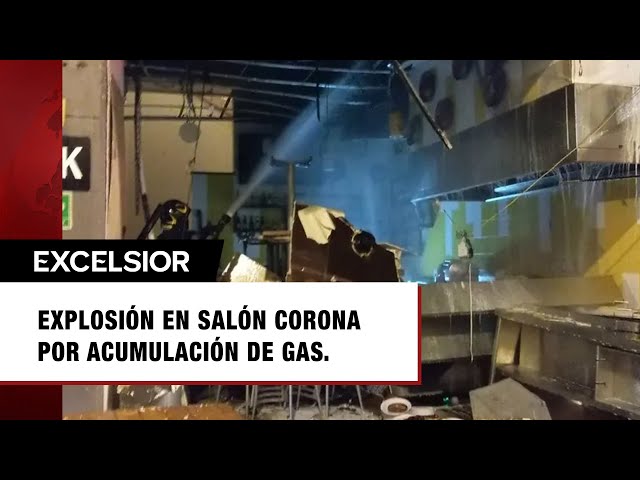 Acumulación de gas provoca explosión en Salón Corona en el Centro Histórico de la CDMX