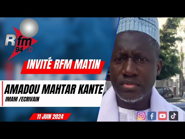 ⁣L'invité de la RFM matin | Amadou Mahtar KANTE : Imam / Écrivain