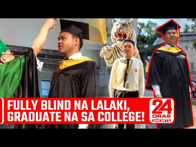 ⁣Fully blind na lalaki, graduate na sa college! | 24 Oras Weekend Shorts
