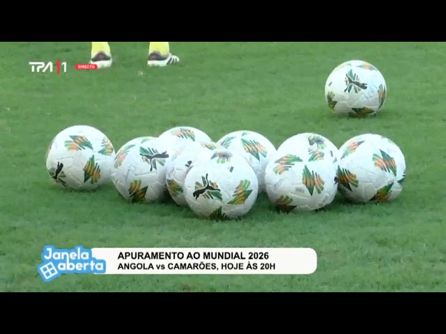 ⁣Apuramento ao Mundial 2026 - Angola vs Camarões hoje, às 20 Horas  "Janela Aberta"