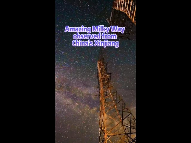 ⁣Amazing Milky Way observed from China's Xinjiang