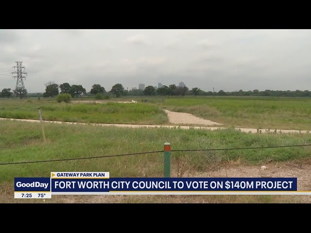 ⁣Fort Worth considers plan to upgrade Gateway Park