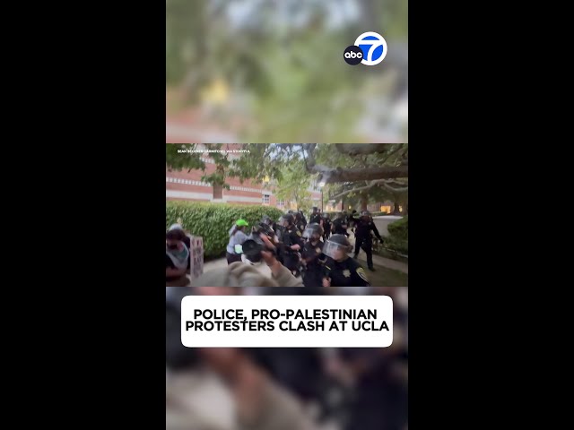 ⁣Clashes break out between police, pro-Palestinian protesters at UCLA