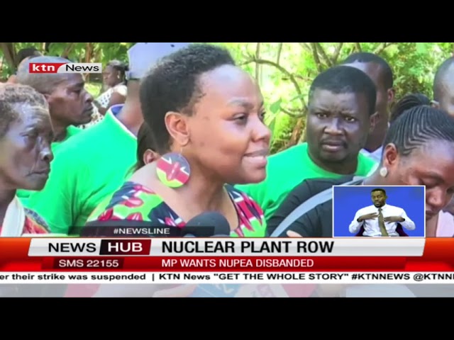 ⁣MPs to summon officials of NUPEA over nuclear activities in Kilifi county