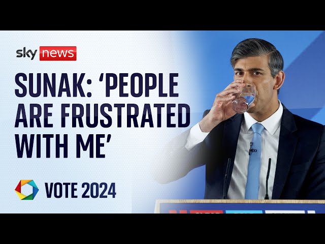 ⁣Sunak: I am not blind to the fact people are frustrated with me