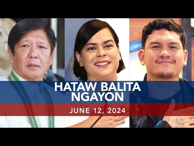 ⁣UNTV: Hataw Balita Ngayon |  June 12, 2024