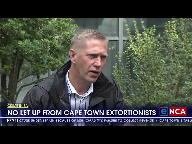 ⁣No let up from Cape Town extortionists