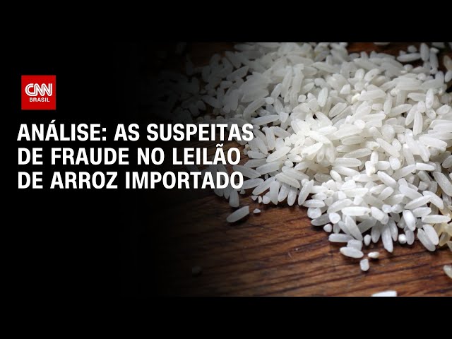 ⁣Análise: as suspeitas de fraude no leilão de arroz importado | WW