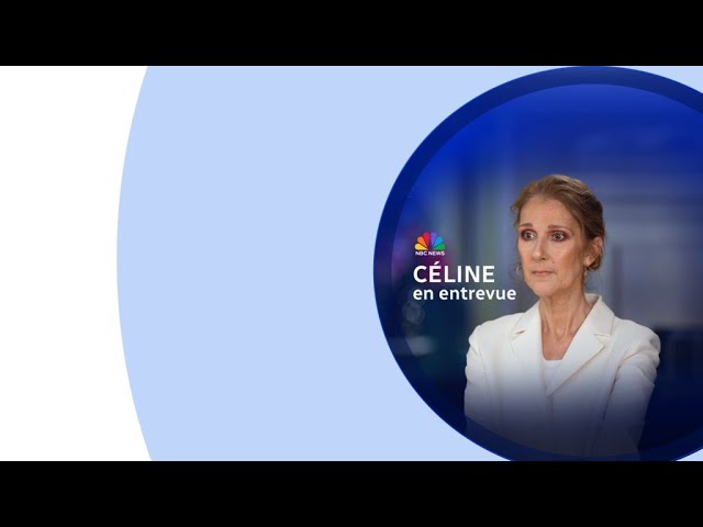 ⁣Céline Dion raconte sa vie avec la maladie en entrevue à NBC