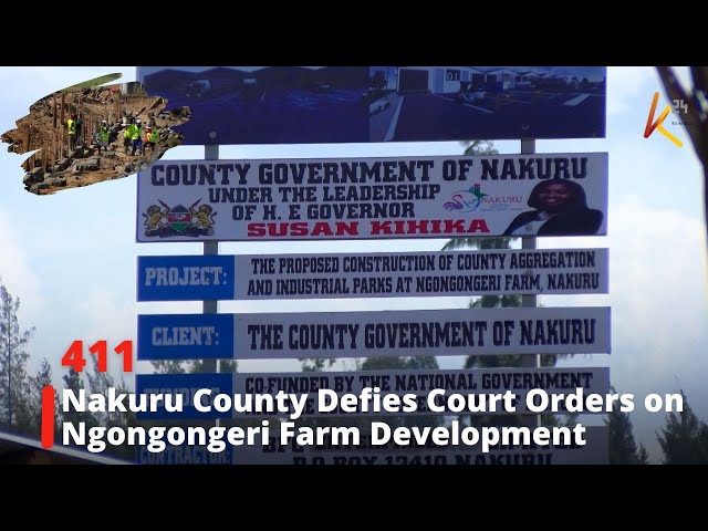 ⁣Nakuru County Government Defies Court Orders on Ngongongeri Farm Development